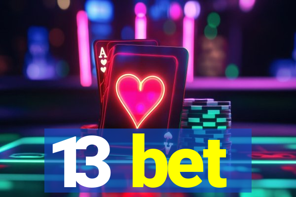 13 bet